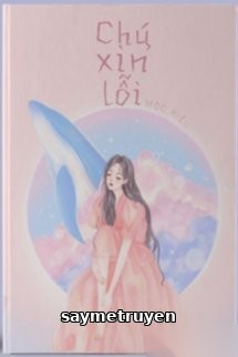Chú, Xin Lỗi