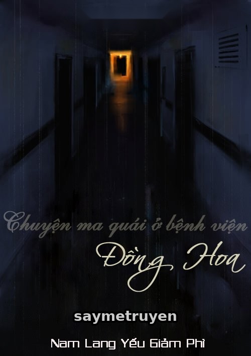 Chuyện Ma Quái Ở Bệnh Viện Đồng Hoa