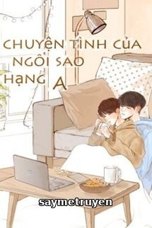 Chuyện Tình Của Ngôi Sao Hạng A