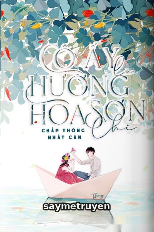 Cô Ấy Là Hương Hoa Sơn Chi