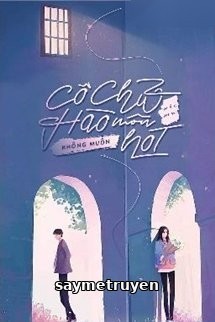 Cô Chủ Hào Môn Không Muốn Hot