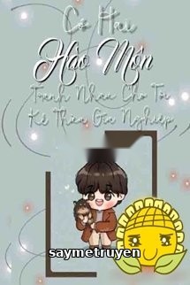 Có Hai Hào Môn Tranh Nhau Cho Tôi Kế Thừa Gia Nghiệp