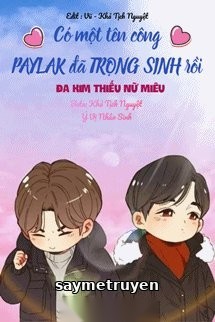 Có Một Tên Công PAYLAK Đã Trọng Sinh Rồi