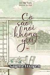 Cớ Sao Nói Không Yêu