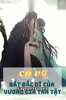 Cô Vợ Bất Đắc Dĩ Của Vương Gia Tàn Tật