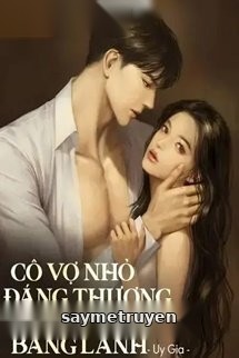 Cô Vợ Nhỏ Đáng Thương Của Lăng Tổng Băng Lãnh