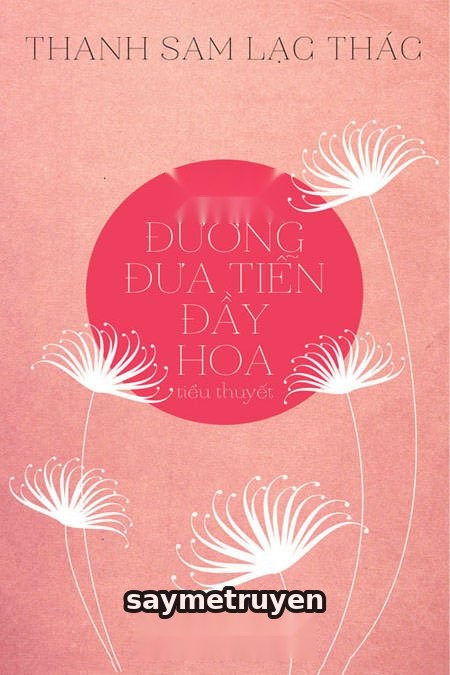 Con Đường Đưa Tiễn Đầy Hoa