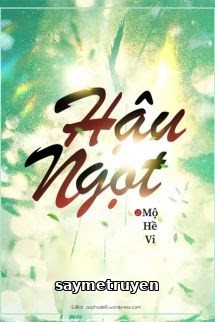 Hậu Ngọt - Mộ Hề Vi