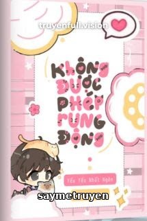 Không Được Phép Rung Động – Yểu Yểu Nhất Ngôn