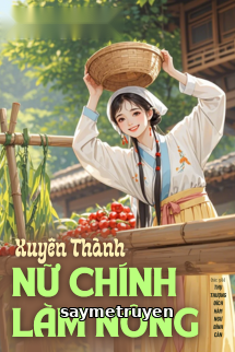 Xuyên Thành Nữ Chính Làm Nông