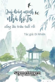 Quỷ Đoản Mệnh Nhà Họ Tạ Sống Lâu Trăm Tuổi Rồi