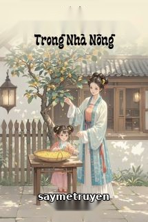 Mẹ Kế Đanh Đá Nuôi Con Trong Nhà Nông