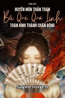 Huyền Môn Thần Toán Bói Quẻ Quá Linh Toàn Kinh Thành Chấn Động