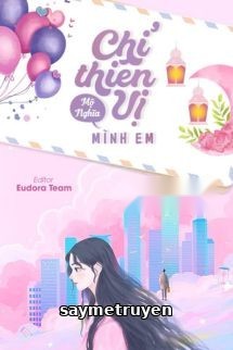 Chỉ Thiên Vị Mình Em - Mộ Nghĩa