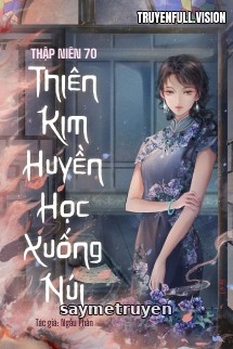 Thập Niên 70: Thiên Kim Huyền Học Xuống Núi