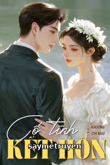 Cố Tình Kết Hôn - Khương Chi Ngư