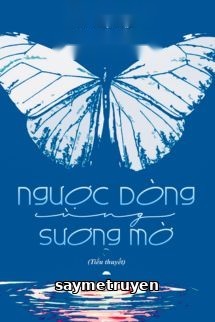 Ngược Dòng Cùng Sương Mờ - Trừng Tịch