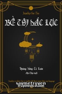 Bề Tôi Đắc Lực - Hoàng Đồng Tả Luân