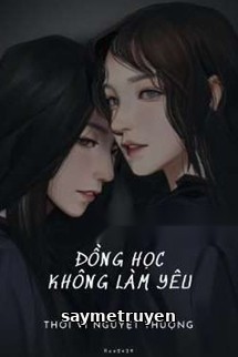 Đồng Học Không Làm Yêu - Thời Vi Nguyệt Thượng