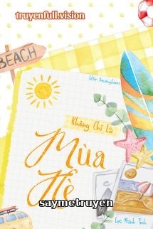 Không Chỉ Là Mùa Hè - Lục Manh Tinh