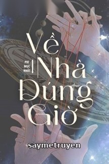 Về Nhà Đúng Giờ - Phi Mục Nhất