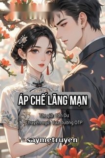 Áp Chế Lãng Mạn - Cẩn Dư
