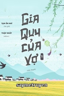 Gia Quy Của Vợ - Tạm Ổn Nhỉ