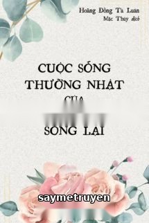 Cuộc Sống Thường Nhật Của Con Nuôi Nhà Giàu Sống Lại