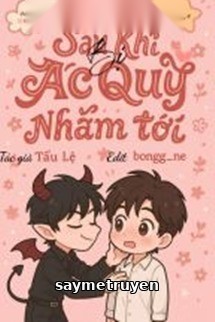 Sau Khi Bị Ác Quỷ Nhắm Tới