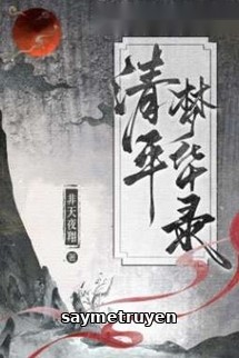 Thanh Bình Mộng Hoa Lục - Phi Thiên Dạ Tường