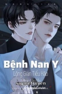 Bệnh Nan Y - Lộng Giản Tiểu Hào