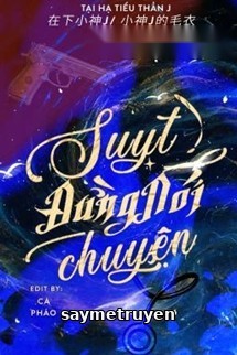 Suỵt, Đừng Nói Chuyện - Tại Hạ Tiểu Thần J