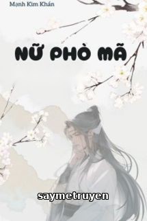 Nữ Phò Mã - Mạnh Kim Khán