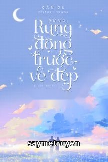 Đừng Rung Động Trước Vẻ Đẹp