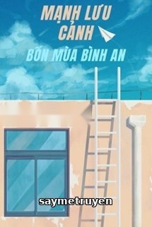 Mạnh Lưu Cảnh - Bốn Mùa Bình An