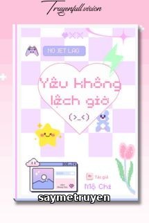Yêu Không Lệch Giờ - Mộ Chi
