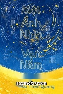 Một Ánh Nhìn, Vạn Năm - Cô Hải Thốn Quang
