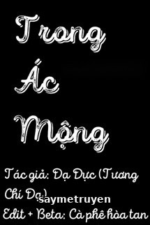 Trong Ác Mộng - Tương Chí Dạ/Dạ Dực
