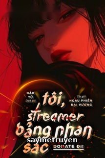 Tôi, Streamer Bảng Nhan Sắc, Donate Đi!