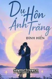 Dụ Hôn Ánh Trăng - Đinh Hiến