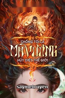 Chồng Tôi Là Ma Vương Hủy Diệt Thế Giới