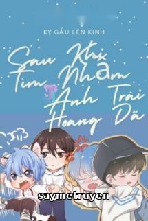 Sau Khi Tìm Nhầm Anh Trai Hoang Dã