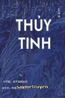 Thủy Tinh - Cửu Nguyệt Hi
