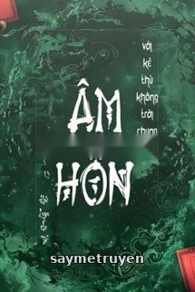 Âm Hôn Với Kẻ Thù Không Đội Trời Chung