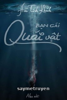 Bạn Gái Quái Vật - Hữu Tình Khách