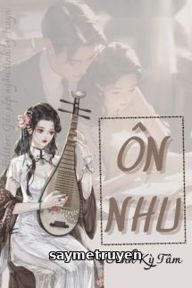 Ôn Nhu - Cảnh Kỳ Tâm