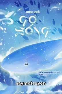 Hiệu Ứng Gợn Sóng – Thời Tinh Thảo