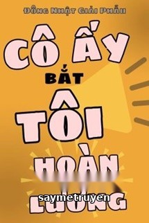 Cô Ấy Bắt Tôi Hoàn Lương - Đông Nhật Giải Phẫu