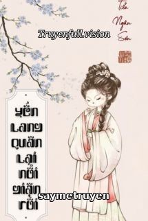 Yến Lang Quân Lại Nổi Giận Rồi