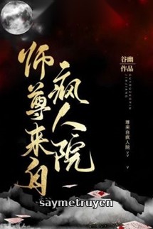 Sư Tôn Đến Từ Viện Tâm Thần
